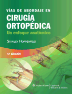 Vas de Abordaje En Ciruga Ortopdica: Un Enfoque Anatmico