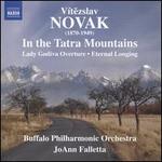 Vítazslav Novak: In the Tatra Mountains; Lady Godiva Overture; Eternal Longing