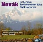 Vtezslv Novk: In the Tatras; South Bohemian Suite; Eight Nocturnes