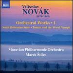 Vtezslav Novk: Orchestral Works, Vol. 1