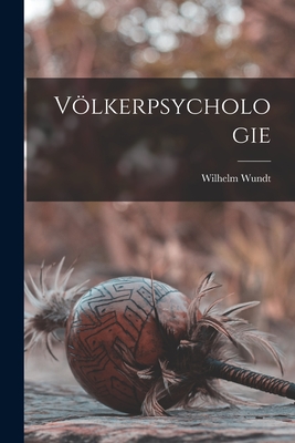 Vlkerpsychologie - Wundt, Wilhelm