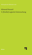 V. (F?nfte) Logische Untersuchung: ?ber intentionale Erlebnisse und ihre "Inhalte"