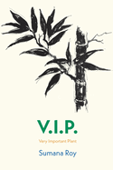 V.I.P.: Very Important Plant