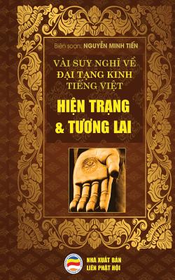 V?i suy nghi v ?i Tng Kinh Ting Vit - Hin trng v? Tuong lai: Bn in nam 2017 - Minh Tin, Nguyn