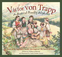 V Is for Von Trapp: A Musical Family Alphabet