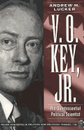 V.O. Key, Jr.: The Quintessential Political Scientist