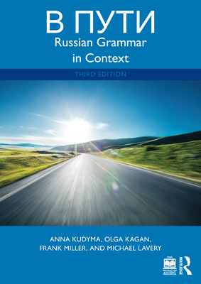V Puti: Russian Grammar in Context - Kudyma, Anna, and Kagan, Olga, and Miller, Frank