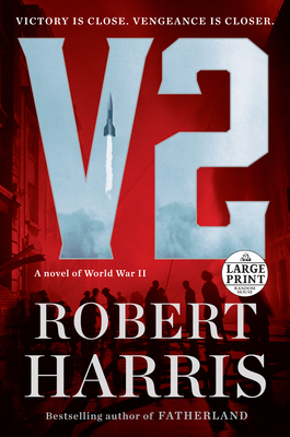 V2: A novel of World War II - Harris, Robert