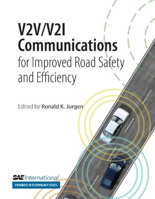 V2V/V2I Communications for Improved Road Safety and Efficiency - Jurgen, Ronald K.