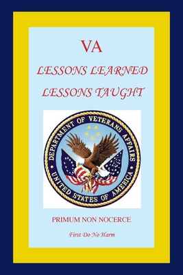 Va: Lessons Learned Lessons Taught - Matteoli, Richard L, Dr.