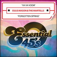 Va Va Voom/Forgotten Spring - Eulis Mason/Martells