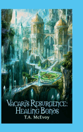 Vacari's Resurgence: Healing Bonds: Elves of Vacari #3