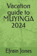 Vacation guide to MUYINGA 2024