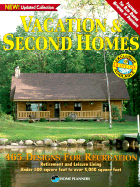 Vacation & Second Homes: 500 Designs for Recreation, Retirement, and Leisure Living