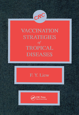 Vaccination Strategies of Tropical Diseases - Liew, F Y