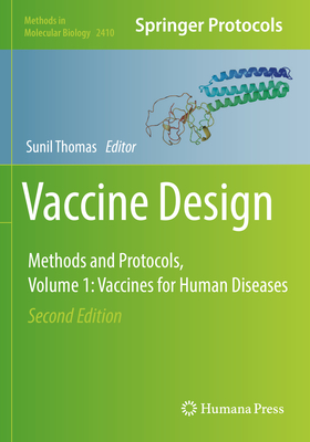 Vaccine Design: Methods and Protocols, Volume 1. Vaccines for Human Diseases - Thomas, Sunil (Editor)