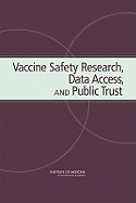 Vaccine Safety Research, Data Access, and Public Trust