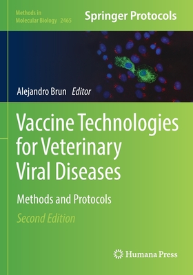 Vaccine Technologies for Veterinary Viral Diseases: Methods and Protocols - Brun, Alejandro (Editor)