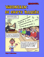 Vaccineren: De grote Illusie