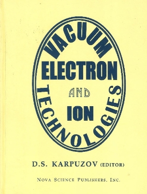 Vacuum Electron and Ion Technologies - Karpuzov, D S