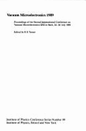 Vacuum Microelectronics 1989, Proceedings of the 2nd Int Conference on Vacuum Microelectronics - Turner, David, Prof., and Turner, R (Editor)