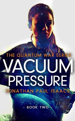 Vacuum Pressure - Isaacs, Jonathan Paul