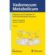 Vademecum Metabolicum: Diagnosis and Treatment of Inborn Errors of Metabolism