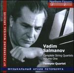 Vadim Salmanov: Complete String Quartets, Vol. 1