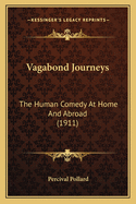 Vagabond Journeys: The Human Comedy At Home And Abroad (1911)