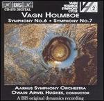 Vagn Holmboe: Symphonies Nos. 6 & 7