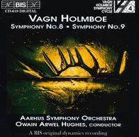 Vagn Holmboe: Symphonies Nos. 8 & 9 - rhus Symphony Orchestra; Owain Arwel Hughes (conductor)