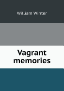 Vagrant Memories - Winter, William, MD