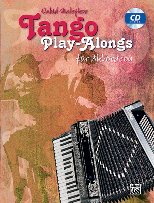 Vahid Matejkos Tango Play-Alongs Fr Akkordeon: Book & CD - Matejko, Vahid (Composer)