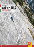 Val Di Mello: Trad / Sportclimbing in the Val Di Mello