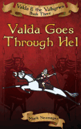 Valda Goes Through Hel: Valda & the Valkyries Book Three