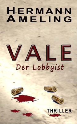 Vale: Der Lobbyist - Ameling, Hermann