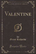 Valentine (Classic Reprint)