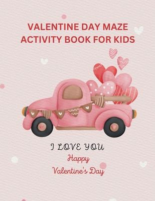 Valentine Day Activity Book for Kids: Children's activity book containing, maze puzzle, crossword puzzle, alphabet letters coloring - Publishing, Myjwc