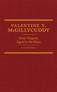 Valentine T. McGillycuddy, 35: Army Surgeon, Agent to the Sioux