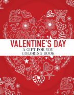 Valentine's Day: A Gift for You, Coloring Book