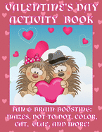 Valentine's Day Activity Book: Fun & Brain-Boosting: Mazes, Dot-to-Dot, Color, Cut, Glue, & More