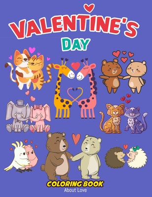 Valentine's Day Coloring Book About Love: A fun Animals Coloring Activity for kids Monster, Cat, Mermaid in love Unicorn, Dinosaur, - Publishing, Abido