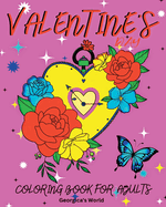 Valentine's Day Coloring Book for Adults: Beautiful and Romantic Designs to Help You Relax and Relieve Stress
