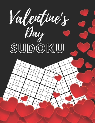 Valentine's Day Sudoku: Valentine's Day Sudoku Brain Game, Sudoku puzzles with solutions, Sudoku Puzzles For Adults - Jml, Aymane