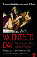 Valentine's Day: Women Against Men - Stories of Revenge
