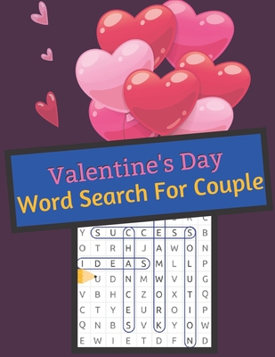 Valentine's Day Word Search For Couple: Perfect Valentine Gift for Word Puzzles Lovers, Adults and Kids. Engagements. Weddings. Cupid this Word Search About Love to Help you Fun and Relax, in Brain Sharper - Press House, Rossy