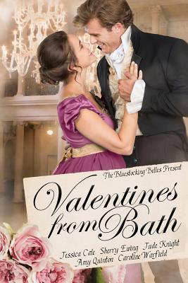 Valentines From Bath: A Bluestocking Belles collection - Cale, Jessica, and Ewing, Sherry, and Knight, Jude