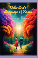 Valentine's Language of Roses: Passionate Pages of Love