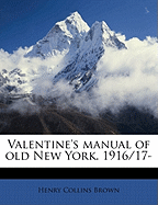 Valentine's Manual of Old New York. 1916/17- Volume 5