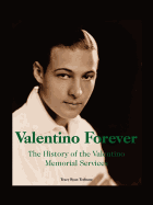 Valentino Forever: The History of the Valentino Memorial Services